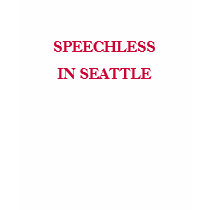 SPEECHLESS, IN SEATTLE t-shirts by getupstandup SPEECHLESS, IN SEATTLE t-shirts