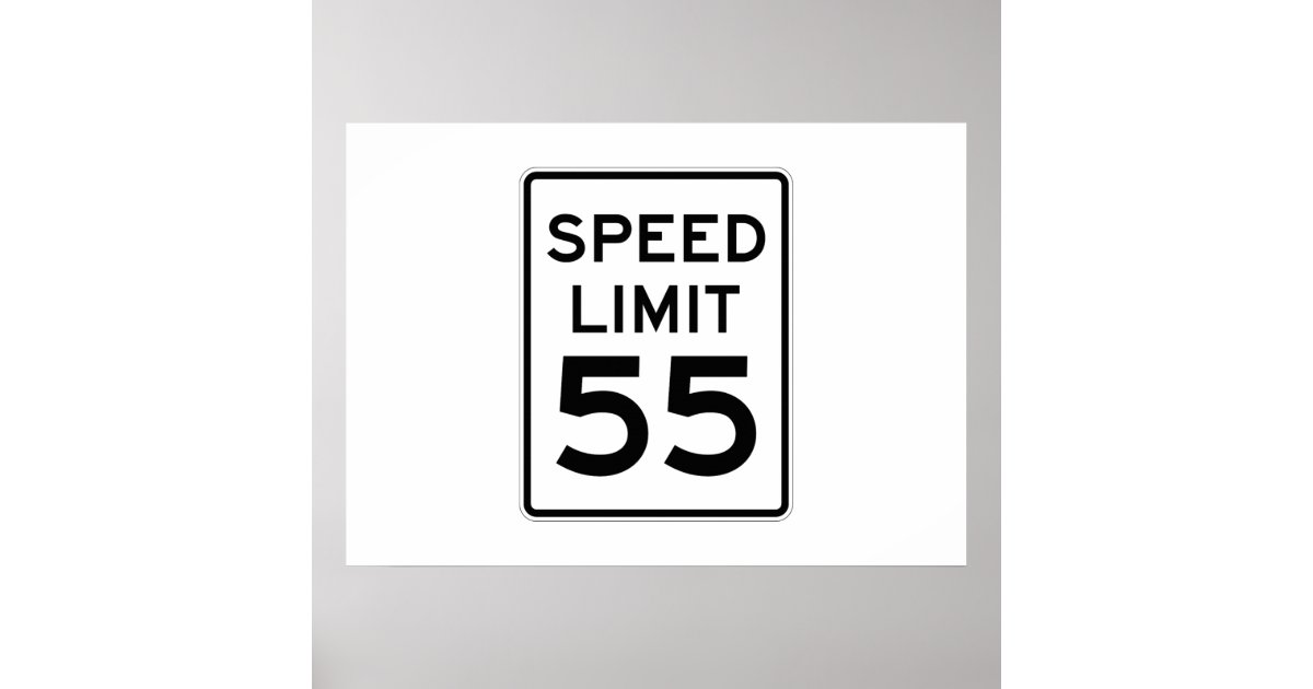 Speed Limit 55 Mph Sign Poster Zazzle