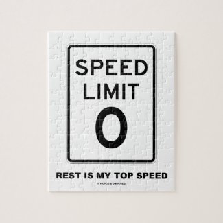 Speed Limit Zero Rest Is My Top Speed Sign Jigsaw Puzzle