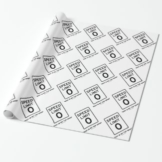 Speed Limit Zero Rest Is My Top Speed Sign Wrapping Paper