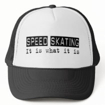 Speed Skating It Is Trucker Hat