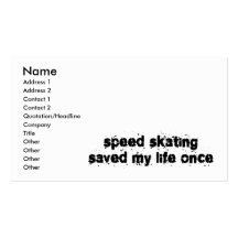 Speed Skating Saved My Life Once Business Card Template
