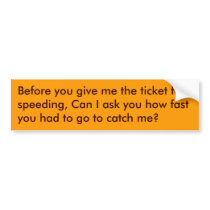 SPEEDING TICKET bumper stickers