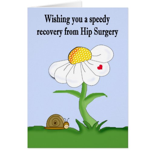 Speedy Recovery From Hip Surgery Card Zazzle 6376