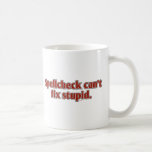 Spellcheck can't fix Stupid Mugs