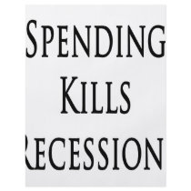 Spending Kills Recessions flyers by Supernova23 Spending Kills Recessions flyers