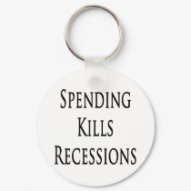 Spending Kills Recessions keychains by Supernova23 Spending Kills Recessions keychains