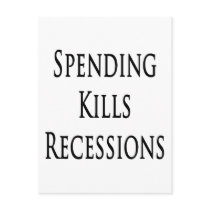 Spending Kills Recessions postcards by Supernova23 Spending Kills Recessions postcards