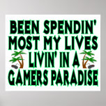 Spending Lives In Gamers Paradise Print