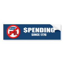 Spending since 1776 bumper sticker