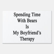 Spending Time With Bears Is My Boyfriend's Therapy Sign