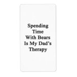 Spending Time With Bears Is My Dad's Therapy Custom Shipping Label