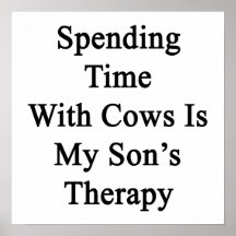 Spending Time With Cows is My Son's Therapy Poster