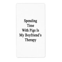 Spending Time With Pigs Is My Boyfriend's Therapy. Shipping Labels