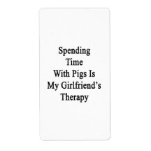 Spending Time With Pigs Is My Girlfriend's Therapy Custom Shipping Label