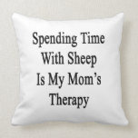 Spending Time With Sheep Is My Mom's Therapy Pillows