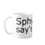 Sphinkter Says What Mug