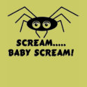 Spider - Scream BABY Scream! t-shirts