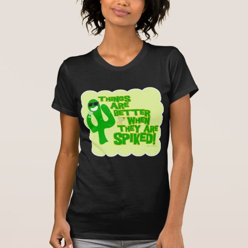 Spiked Beverages are Best! Tee Shirt