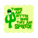 Spiked Beverages are Best! t-shirts