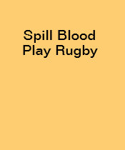 Spill Blood, Play Rugby Tees