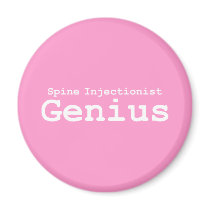 Spine Injectionist Genius Gifts magnets by geniusgifts Spine Injectionist Genius Gifts magnets