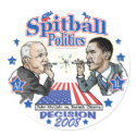 Spitball Politics 2008 stickers by Election2008Gear Spitball Politics 2008 stickers