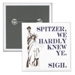 Spitzer, We Hardly Knew Ye Button
