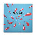 "Splat!" Square Magnet