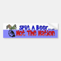 Split A Beer.... Bumper Sticker