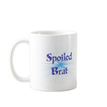 Spoiled Brat Coffee Mugs