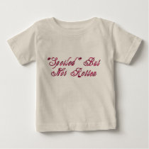 spoiled but t-shirts