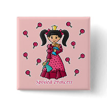 Spoiled Princess buttons by princessgrafix Spoiled Princess buttons