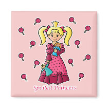 Spoiled Princess Fridge Magnet