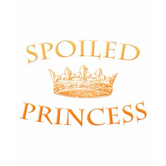 Spoiled Princess shirt