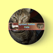Spoiled Rotten Cats Pin buttons