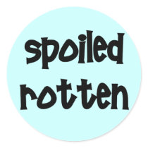 Spoiled Rotten Sticker