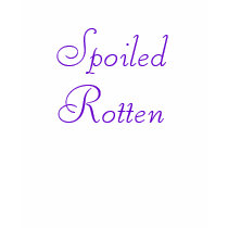 Spoiled Rotten T-Shirt by hooyah Spoiled Rotten T-Shirt