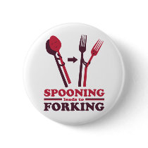 Spooning Leads to Forking Love Fun Buttons