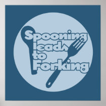 Spooning leads to forking poster