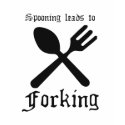 SPOONING LEADS TO FORKING t-shirts