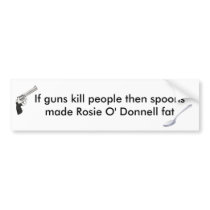 Spoons Made Rosie O' Donnell Fat Bumper Stickers