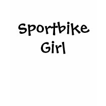 Sportbike Girl t-shirts by SportBIkeGIrl Sportbike Girl t-shirts