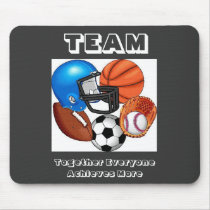 SPORTS, TEAM, Together Everyone Achieves...Mouse P Mouse Pads