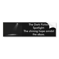 spotlight, The Dark Fiction Spotlight:  Shi... Bumper Stickers