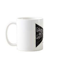 "Spray It Don't Say It" Coffee Mug