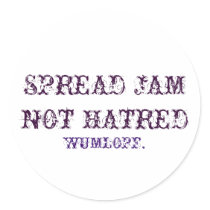 SPREAD JAM NOT HATRED. stickers