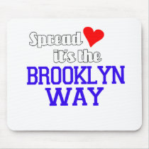 Spread Love The Brooklyn Way Mousepads