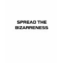 Spread the Bizarreness! t-shirts