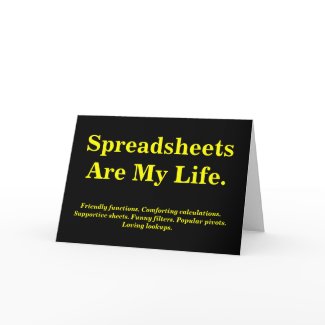 Spreadsheets Are My life - Birthday Card card